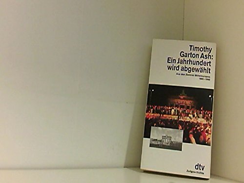 Imagen de archivo de Ein Jahrhundert Wird Abgewählt: Aus Den Zentren Mitteleuropas 1980 1990 a la venta por ThriftBooks-Dallas