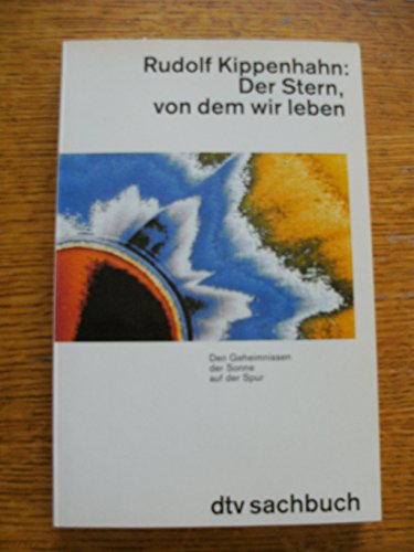 Imagen de archivo de Der Stern, von dem wir leben a la venta por Versandantiquariat Felix Mcke