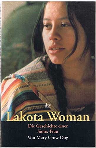 Imagen de archivo de Lakota Woman. Die Geschichte einer Sioux- Frau. a la venta por medimops