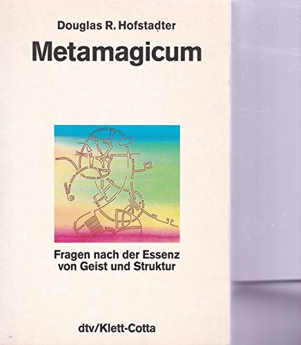 Metamagicum: Fragen nach der Existenz von Geist und Struktur