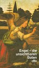 Stock image for Engel, die unsichtbaren Boten for sale by Versandantiquariat Felix Mcke