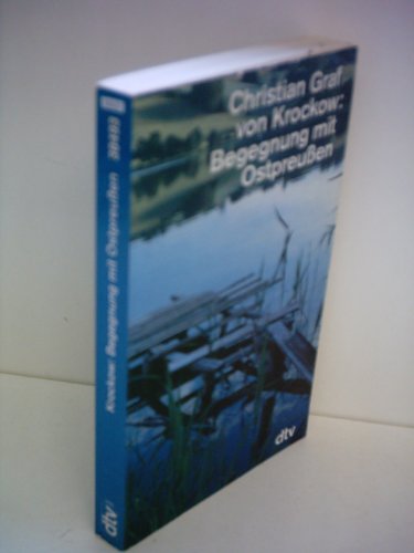 Beispielbild fr Begegnung mit Ostpreu en (Taschenbuch) von Christian Graf von Krockow (Autor) zum Verkauf von Nietzsche-Buchhandlung OHG