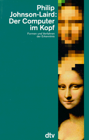 Stock image for Der Computer im Kopf. Formen und Verfahren der Erkenntnis. for sale by medimops