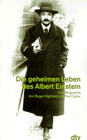 Imagen de archivo de Die geheimen Leben des Albert Einstein. Eine Biographie. a la venta por Grammat Antiquariat