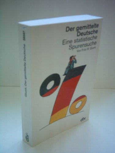 Beispielbild fr Der gemittelte Deutsche. Eine statistische Spurensuche. zum Verkauf von Steamhead Records & Books