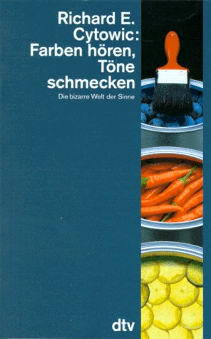 Stock image for Farben hren, Tne schmecken. Die bizarre Welt der Sinne. for sale by medimops
