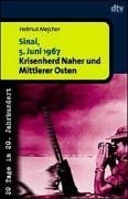 Beispielbild fr Sinai, 5. Juni 1967. Krisenherd Naher und Mittlerer Osten. (20 Tage im 20. Ja. zum Verkauf von Nietzsche-Buchhandlung OHG