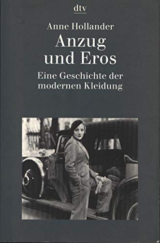 Beispielbild fr Anzug und Eros. Eine Geschichte der modernen Kleidung. zum Verkauf von medimops