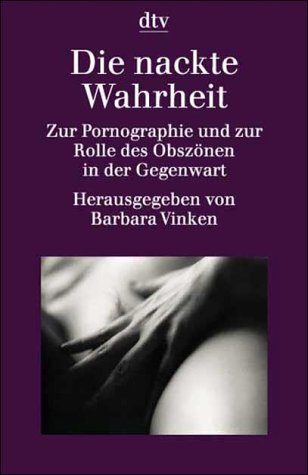 Die nackte Wahrheit (9783423306300) by Barbara Vinken