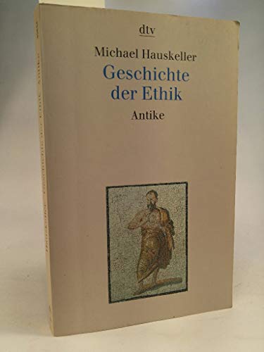 Imagen de archivo de Geschichte der Ethik I. Antike. Platon, Aristoteles, Epikur, Stoa. a la venta por medimops