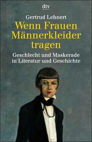 Imagen de archivo de Wenn Frauen Mnnerkleider tragen - Geschlecht und Maskerade in Literatur und Geschichte a la venta por medimops