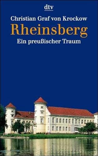 Stock image for Rheinsberg. Ein preu ischer Traum von Krockow, Christian Graf von for sale by Nietzsche-Buchhandlung OHG