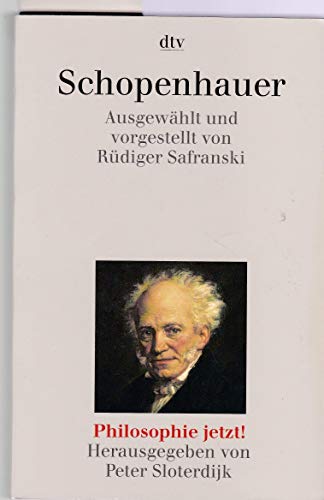 Schopenhauer. Philosophie jetzt. (9783423306867) by Schopenhauer, Arthur; Safranski, RÃ¼diger