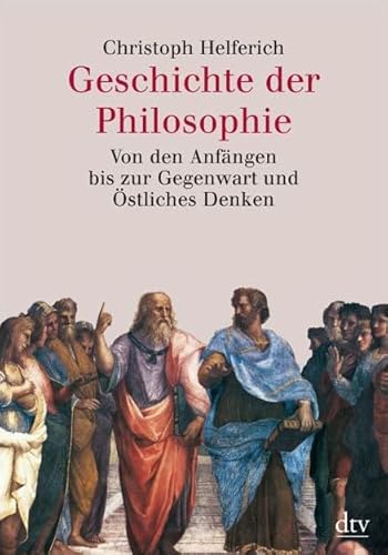 Stock image for Geschichte der Philosophie: Von den Anfngen bis zur Gegenwart und stliches Denken for sale by medimops