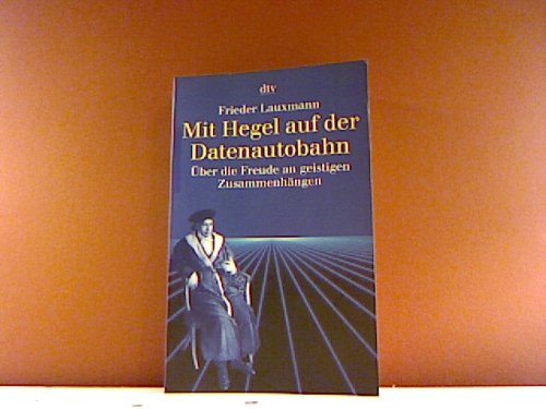 Imagen de archivo de Mit Hegel auf der Datenautobahn von Lauxmann, Frieder a la venta por Nietzsche-Buchhandlung OHG