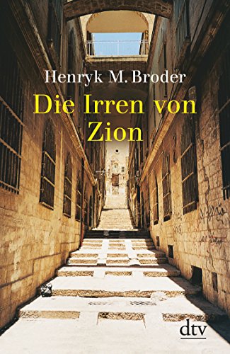 Die Irren von Zion. dtv ; 30738 - Broder, Henryk M.