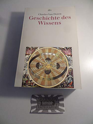 Stock image for Geschichte des Wissens. Charles VanDoren. Aus dem Amerikan. von Anita Ehlers / dtv ; 30758 for sale by BBB-Internetbuchantiquariat