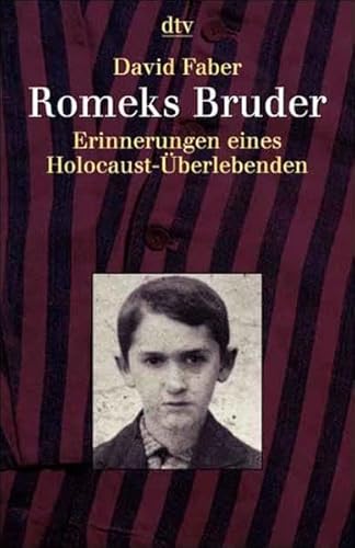 Romeks Bruder. Erinnerungen eines Holocaust- Ãœberlebenden. (9783423307611) by Faber, David