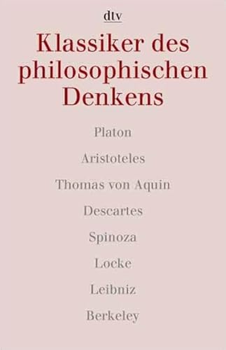 Beispielbild fr Klassiker des philosophischen Denkens 1. Platon - Aristoteles - Thomas von Aquin - Descartes - Spinoza - Locke - Leibniz - Berkeley. zum Verkauf von medimops