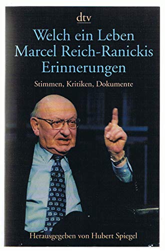 Welch ein Leben: Marcel Reich-Ranickis Erinnerungen. Stimmen, Kritiken, Dokumente - Spiegel, Hubert