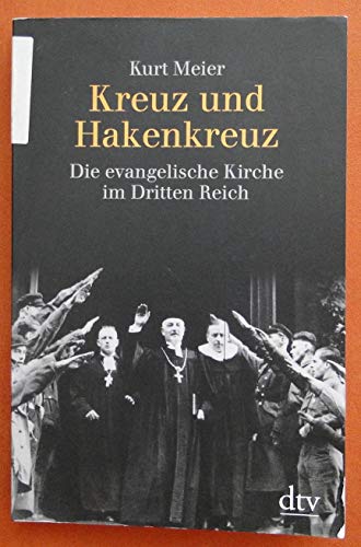 Stock image for Kreuz und Hakenkreuz. Die evangelische Kirche im Dritten Reich. for sale by Books From California