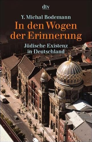 In den Wogen der Erinnerung. Jüdische Existenz in Deutschland.
