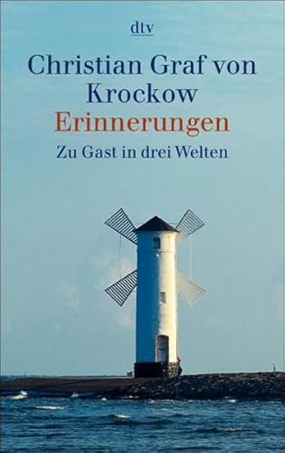 Erinnerungen : zu Gast in drei Welten / Christian Graf von Krockow - Krockow, Christian von, Graf (Verfasser)