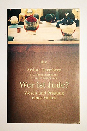 Stock image for Wer ist Jude?: Wesen und Prägung eines Volkes Taschenbuch  " 1. Januar 2002 von Arthur Hertzberg (Autor), Aron Hirt-Manheimer (Autor) for sale by Nietzsche-Buchhandlung OHG