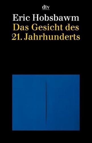 Das Gesicht des 21. Jahrhunderts. (9783423308441) by Hobsbawm, Eric; Polito, Antonio