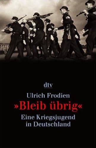 9783423308496: Bleib brig.: Eine Kriegsjugend in Deutschland.