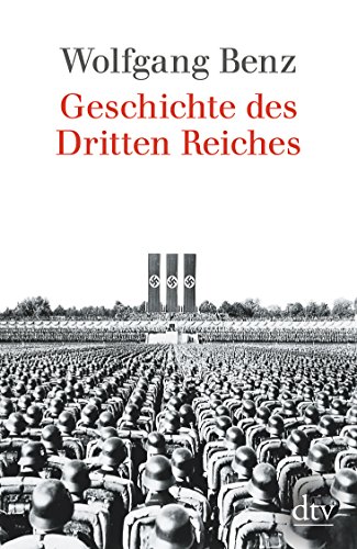 Stock image for Geschichte des Dritten Reiches1. April 2003 von Wolfgang Benz for sale by Nietzsche-Buchhandlung OHG