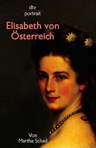 Beispielbild fr Elisabeth von sterreich (DTV Portrait) zum Verkauf von Ostmark-Antiquariat Franz Maier