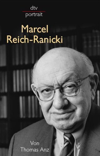 Marcel Reich-Ranicki. Mit Zeittafel, Bibliographie und Register. - (=dtv 31072 : Portrait). - Anz, Thomas