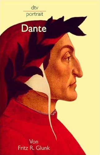 Stock image for Dante (dtv portrait) (Taschenbuch) von Fritz R. Glunk (Autor) for sale by Nietzsche-Buchhandlung OHG