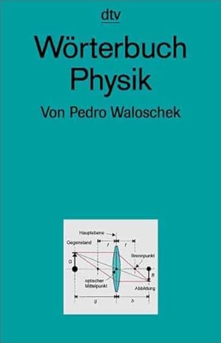 Wörterbuch Physik - Waloschek, Pedro