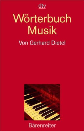 Wörterbuch Musik: 6000 Stichw. - Dietel, Gerhard