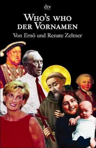 Stock image for Who's who der Vornamen von Zeltner, Ern ; Zeltner, Renate for sale by Nietzsche-Buchhandlung OHG