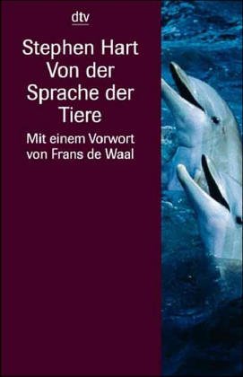 Beispielbild fr Von der Sprache der Tiere (Taschenbuch) von Stephen Hart (Autor) zum Verkauf von Nietzsche-Buchhandlung OHG