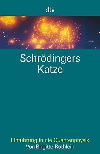 Schrödingers Katze : Einführung in die Quantenphysik von Brigitte Röthlein / dtv , 33038, Naturwissenschaftliche Einführungen im dtv - Röthlein, Brigitte