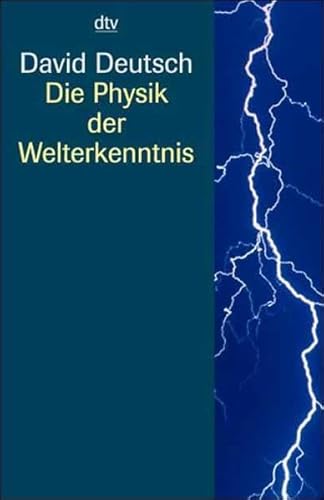 Beispielbild fr Die Physik der Welterkenntnis. Auf dem Weg zum universellen Verstehen. zum Verkauf von medimops