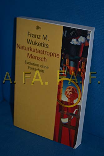 9783423330633: Naturkatastrophe Mensch. Evolution ohne Fortschritt.