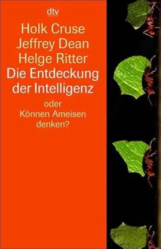 Imagen de archivo de Die Entdeckung der Intelligenz oder Knnen Ameisen denken? Intelligenz bei Tieren und Maschinen. a la venta por Nietzsche-Buchhandlung OHG