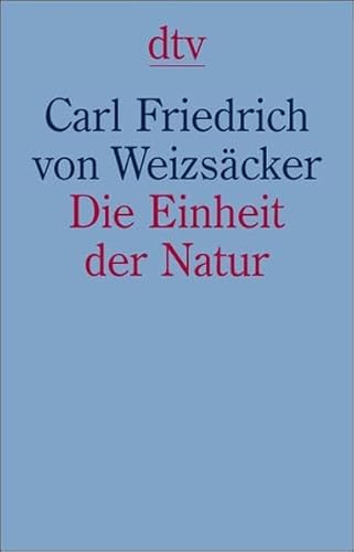 Beispielbild fr Die Einheit der Natur: Studien zum Verkauf von medimops