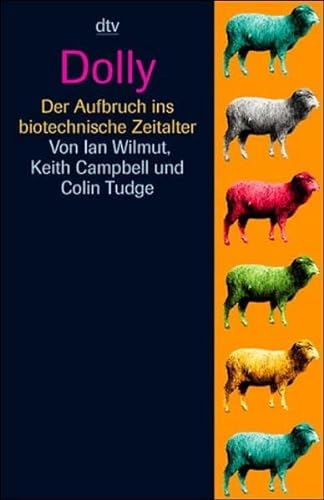 Imagen de archivo de Dolly: Der Aufbruch ins biotechnische Zeitalter von Wilmut, Ian; Kober, Hainer a la venta por Nietzsche-Buchhandlung OHG
