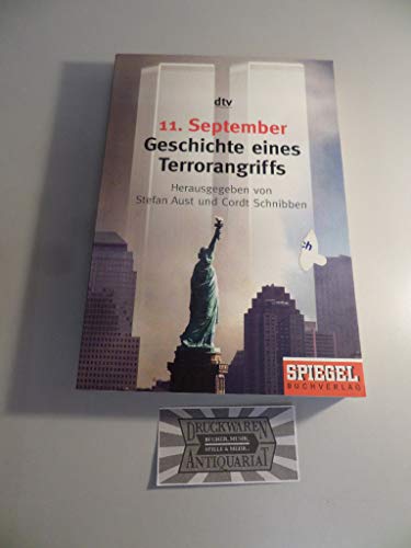 11. September : Geschichte eines Terrorangriffs. hrsg. von Stefan Aust und Cordt Schnibben. Mit Beitr. von Klaus Brinkbäumer . - Aust, Stefan (Herausgeber) und Klaus (Mitwirkender) Brinkbäumer