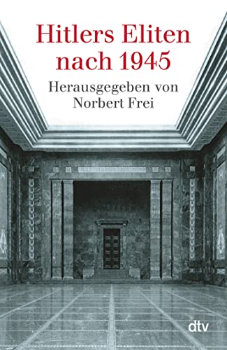 Hitlers Eliten nach 1945 - Frei, Norbert