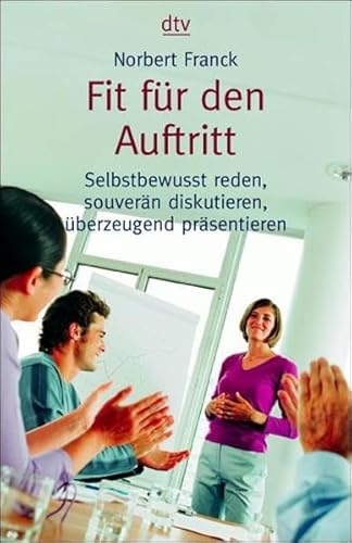 Stock image for Fit für den Auftritt (Taschenbuch) von Norbert Franck (Autor) for sale by Nietzsche-Buchhandlung OHG