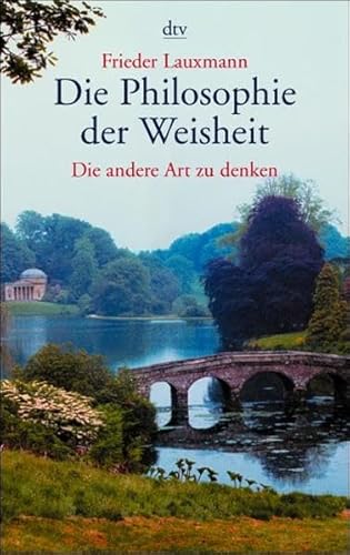 9783423340687: Die Philosophie der Weisheit: Die andere Art zu denken