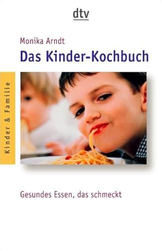 Beispielbild fr Das Kinder-Kochbuch: Gesundes Essen, das schmeckt zum Verkauf von medimops