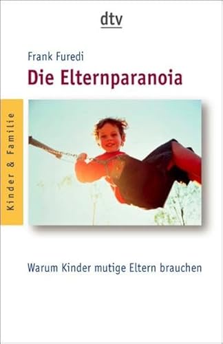 Stock image for Warum Kinder mutige Eltern brauchen1. März 2004 von Frank Furedi for sale by Nietzsche-Buchhandlung OHG